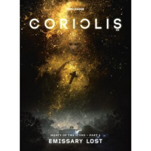 Coriolis: Emissary Lost