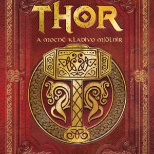 Thor: A mocné kladivo Mjölnir