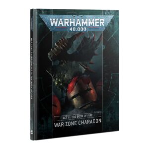 Warhammer 40000: War Zone Charadon - Act 2: The Book of Fire