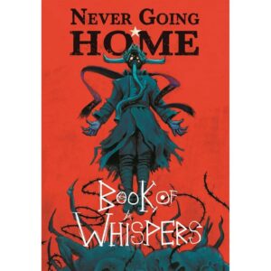 Never Going Home RPG - Book of Whispers
