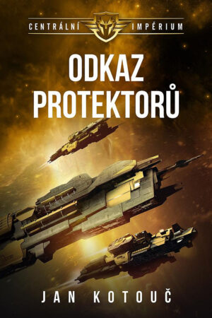 Centrální impérium 4 - Odkaz Protektorů