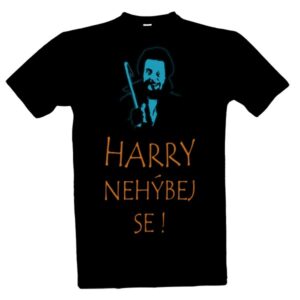 Pánské tričko Harry nehýbej se