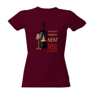 Dámské tričko Protože být matkou není prdel